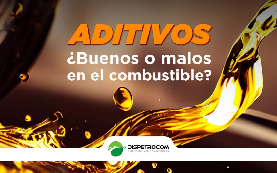 ADITIVOS, BUENOS O MALOS EN EL COMBUSTIBLE