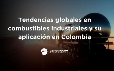 Tendencias globales en combustibles industriales y su aplicación en Colombia