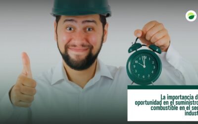 La importancia de la oportunidad en el suministro de combustible en el sector industrial